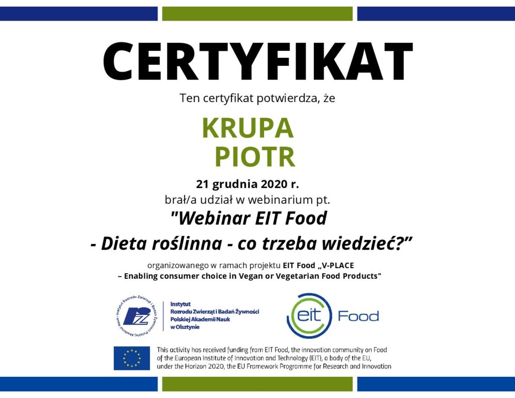 Certificate of Piotr Krupa, EIT Food V-PLACE webinar Plant-Based Diet What You Need to Know, Polish Academy of Sciences, 2020