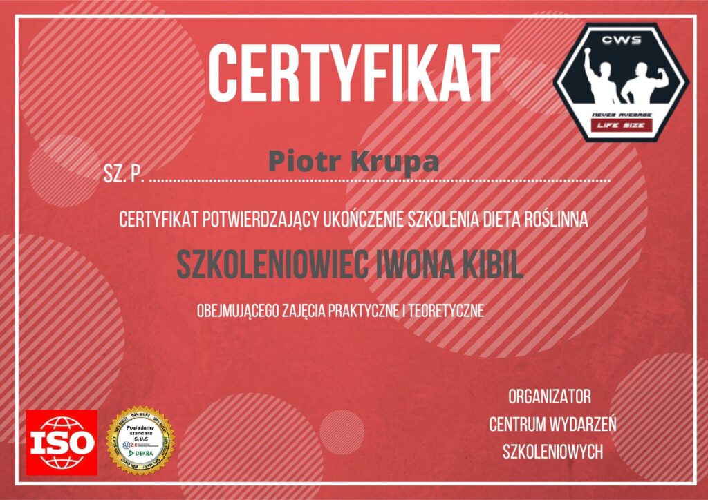 Certificate of Piotr Krupa, Plant-Based Diet training with practical and theoretical classes, taught by dietitian Iwona Kibil