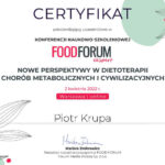 Certificate of Piotr Krupa, Food Forum expert conference New Perspectives in Diet Therapy of Metabolic and Lifestyle Diseases, 2022